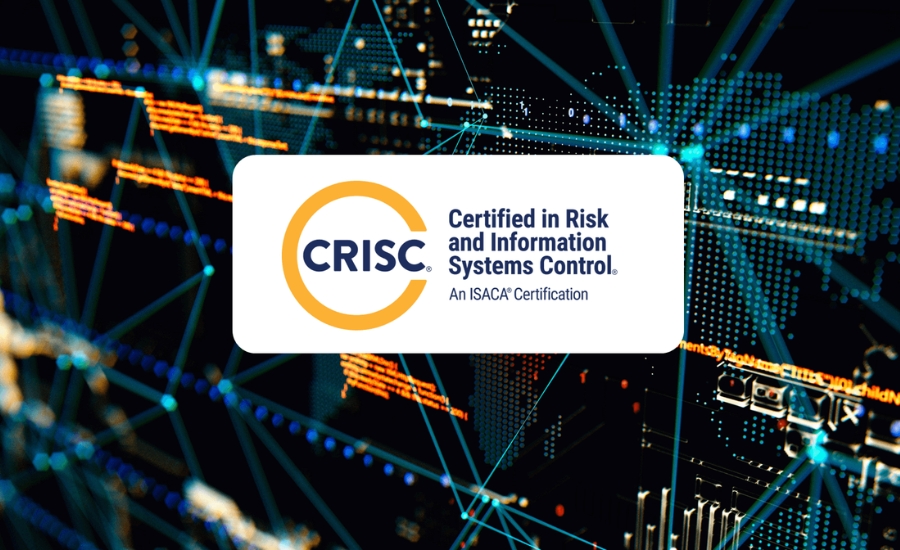 CRISC - Certified in Risk and Information Systems Control